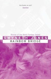 Rainbow Bridge by Gwyneth Jones