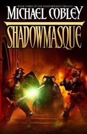 Shadowmasque by Michael Cobley