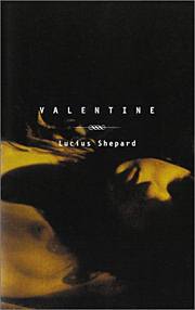 Valentine by Lucius Shepard